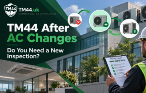 TM44 inspection after commercial air conditioning replacement, extension or system upgrade